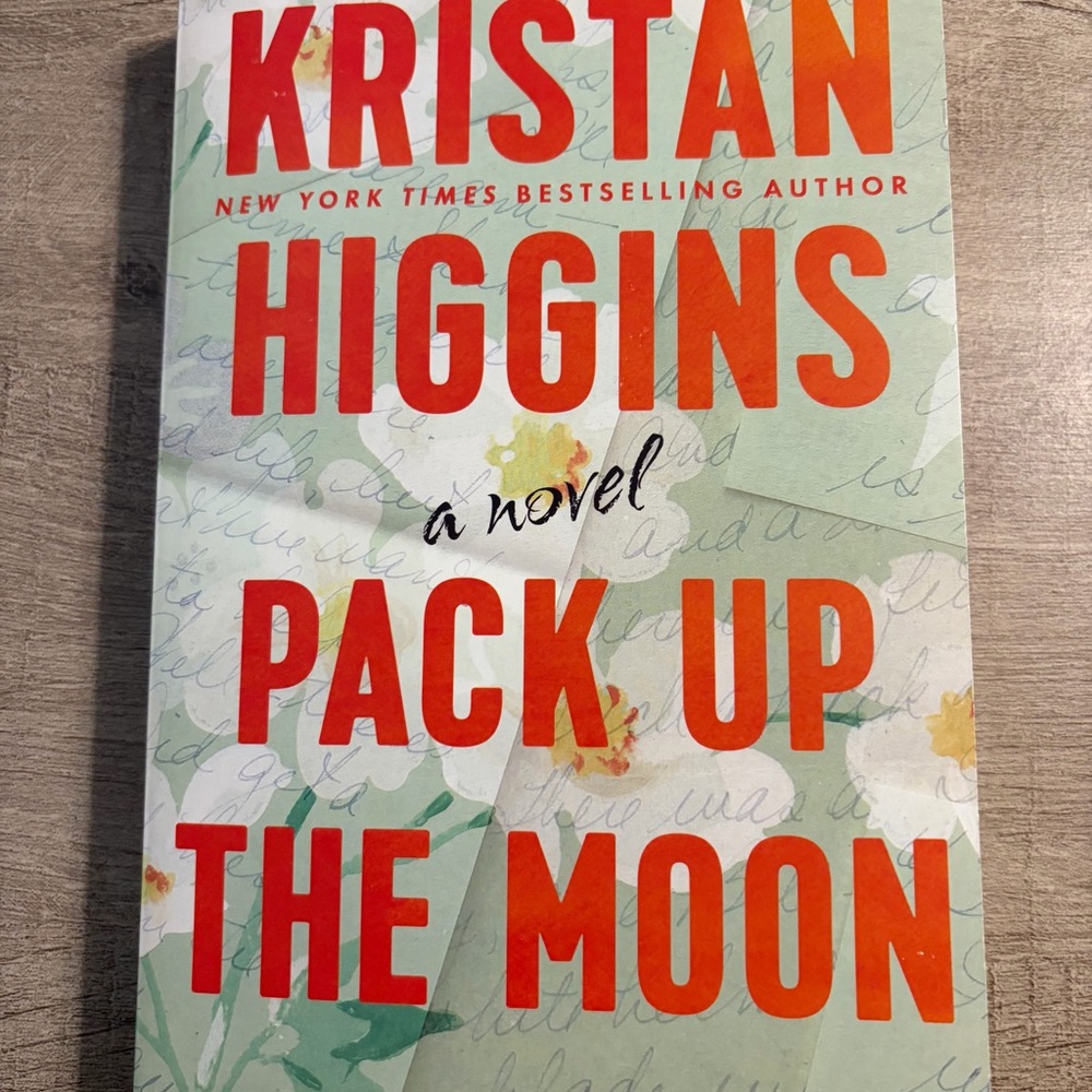 Pack Up the Moon Novel by Kristan Higgins